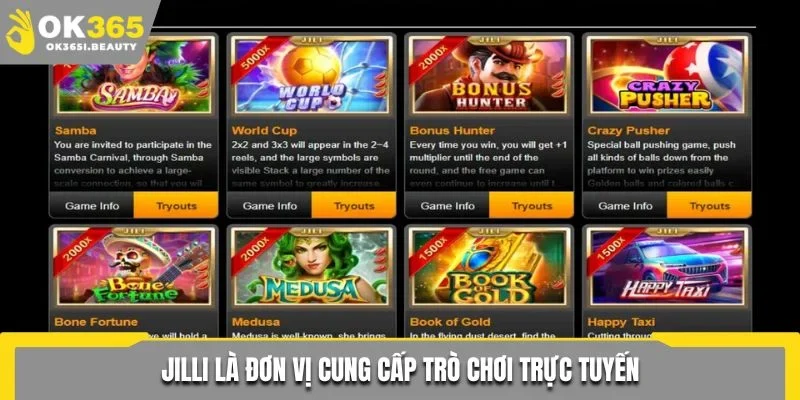 Jilli là đơn vị cung cấp trò chơi trực tuyến
